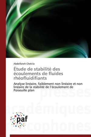 Étude de stabilité des écoulements de fluides rhéofluidifiants de Abdelfateh Chekila