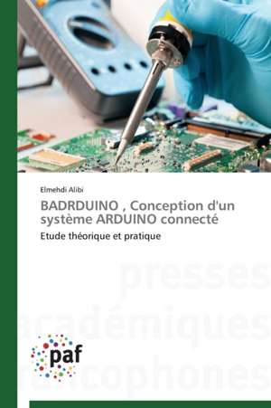 BADRDUINO , Conception d'un système ARDUINO connecté de Elmehdi Alibi