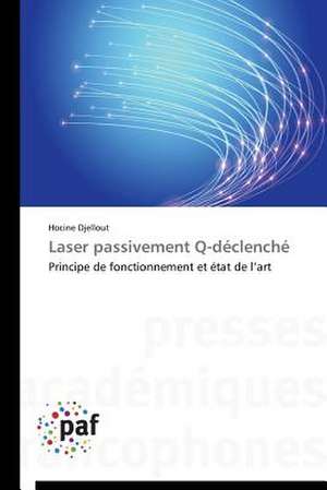 Laser passivement Q-déclenché de Hocine Djellout