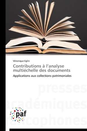 Contributions à l¿analyse multiéchelle des documents de Véronique Eglin