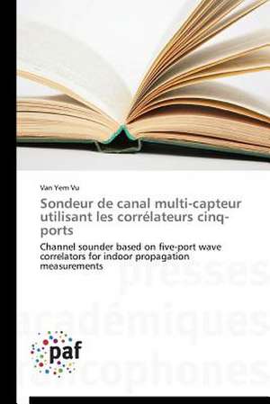 Sondeur de canal multi-capteur utilisant les corrélateurs cinq-ports de Van Yem Vu