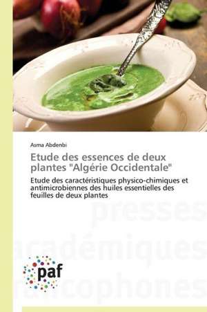 Etude des essences de deux plantes "Algérie Occidentale" de Asma Abdenbi