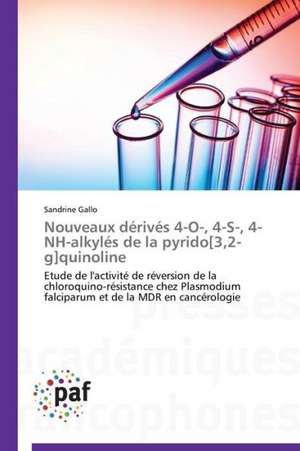 Nouveaux dérivés 4-O-, 4-S-, 4-NH-alkylés de la pyrido[3,2-g]quinoline de Sandrine Gallo