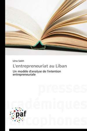 L'entrepreneuriat au Liban de Léna Saleh