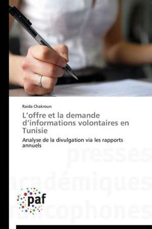 L¿offre et la demande d¿informations volontaires en Tunisie de Raida Chakroun