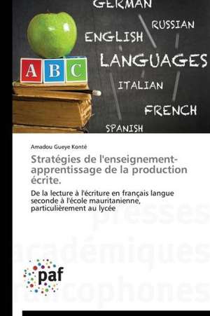 Stratégies de l'enseignement-apprentissage de la production écrite de Amadou Gueye Konté