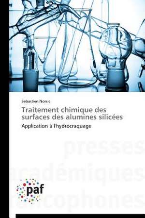 Traitement chimique des surfaces des alumines silicées de Sebastien Norsic