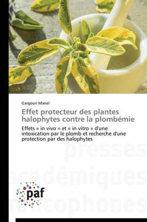 Effet protecteur des plantes halophytes contre la plombémie de Gargouri Manel