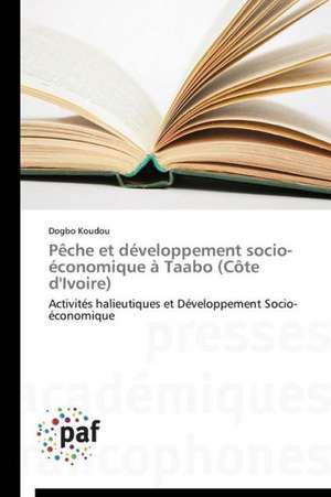 Pêche et développement socio-économique à Taabo (Côte d'Ivoire) de Dogbo Koudou