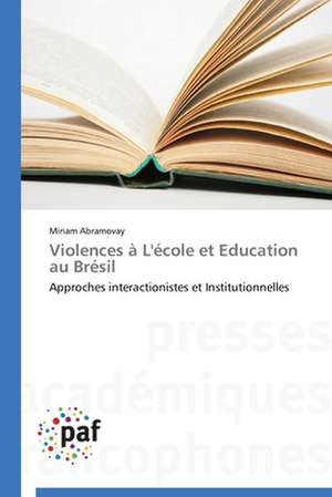 Violences à L'école et Education au Brésil de Miriam Abramovay