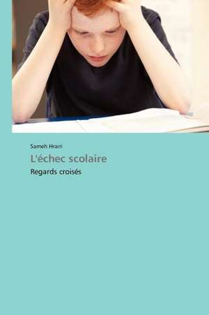 L'échec scolaire de Sameh HRAIRI