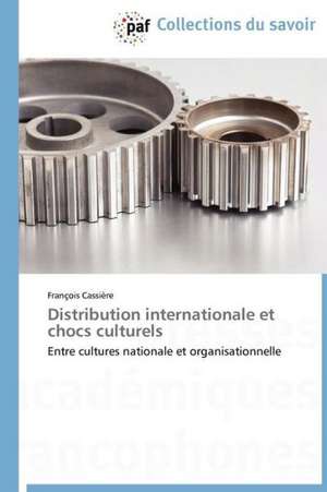 Distribution internationale et chocs culturels de Francois Cassiere