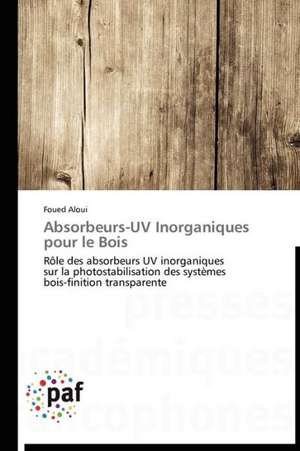 Absorbeurs-UV Inorganiques pour le Bois de Foued Aloui