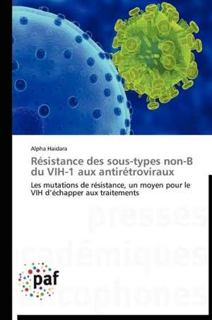 Résistance des sous-types non-B du VIH-1 aux antirétroviraux de Alpha Haidara