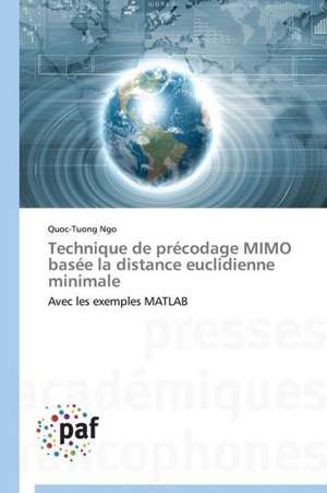 Technique de précodage MIMO basée la distance euclidienne minimale de Quoc-Tuong Ngo