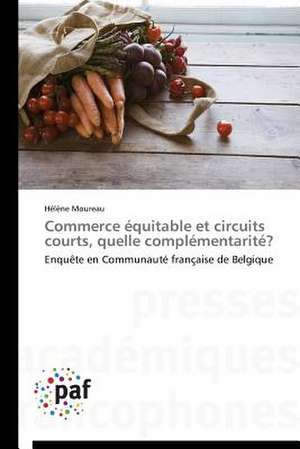 Commerce équitable et circuits courts, quelle complémentarité? de Hélène Moureau