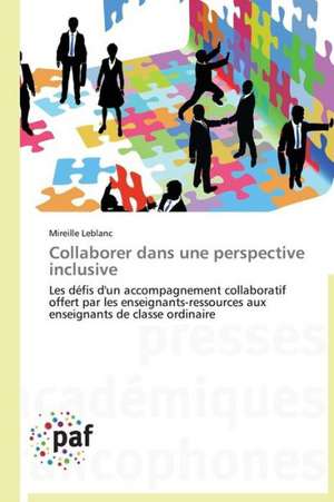 Collaborer dans une perspective inclusive de Mireille Leblanc