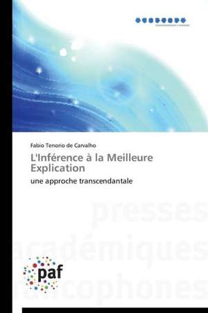 L'Inférence à la Meilleure Explication de Fabio Tenorio de Carvalho