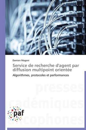 Service de recherche d'agent par diffusion multipoint orientée de Damien Magoni