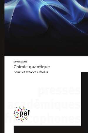 Chimie quantique de Sameh Ayadi