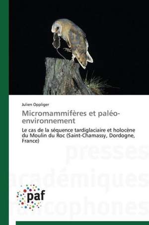 Micromammifères et paléo-environnement de Julien Oppliger