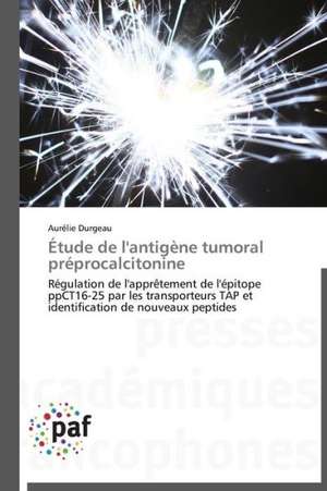 Étude de l'antigène tumoral préprocalcitonine de Aurélie Durgeau