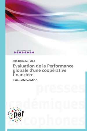 Evaluation de la Performance globale d'une coopérative financière de Jean Emmanuel Léon