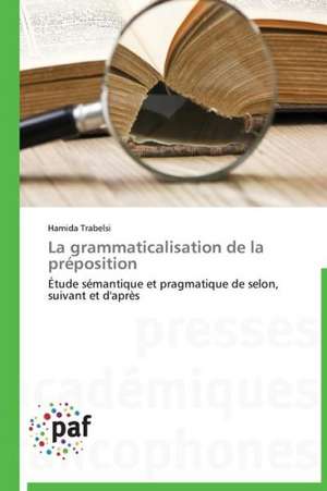 La grammaticalisation de la préposition de Hamida Trabelsi