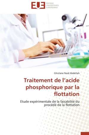 Traitement de L'Acide Phosphorique Par La Flottation