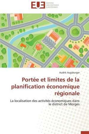 Portee Et Limites de La Planification Economique Regionale: Cas Du Riz de Kovie Au Togo de Audrik Augsburger