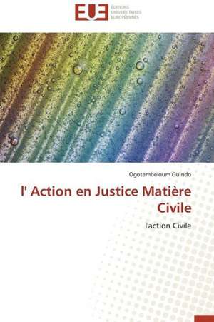 L' Action En Justice Matiere Civile: Cas Du Riz de Kovie Au Togo de Ogotembeloum Guindo