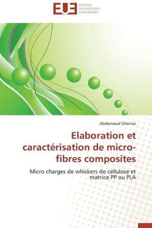 Elaboration Et Caracterisation de Micro-Fibres Composites: Cas Du Riz de Kovie Au Togo de Abderraouf Gherissi