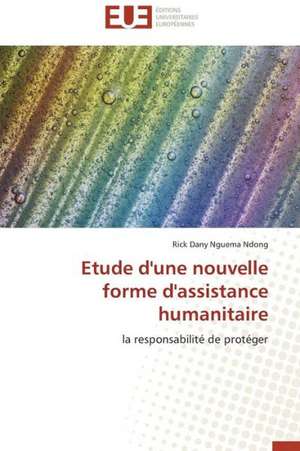 Etude D'Une Nouvelle Forme D'Assistance Humanitaire: Cas Du Riz de Kovie Au Togo de Rick Dany Nguema Ndong