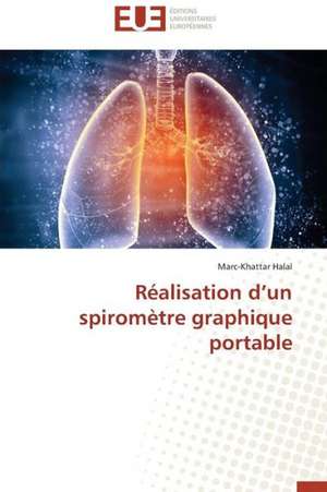 Realisation D'Un Spirometre Graphique Portable: de La Fin Du Miracle Au Desastre 1980-2005 de Marc-Khattar Halal