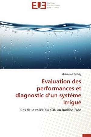 Evaluation Des Performances Et Diagnostic D Un Systeme Irrigue