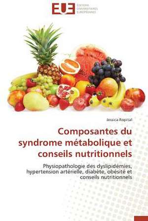 Composantes Du Syndrome Metabolique Et Conseils Nutritionnels