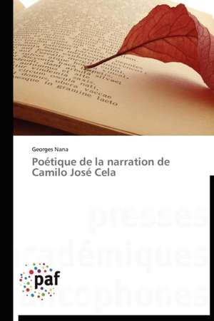 Poétique de la narration de Camilo José Cela de Georges Nana