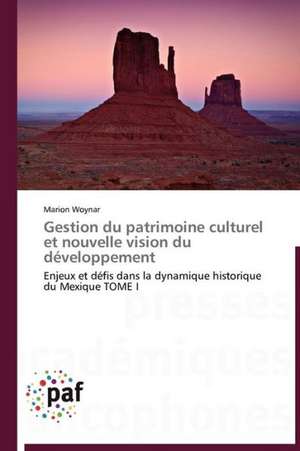 Gestion du patrimoine culturel et nouvelle vision du développement de Marion Woynar