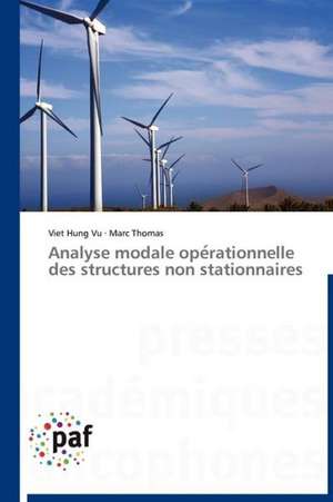 Analyse modale ope¿rationnelle des structures non stationnaires de Viet Hung Vu