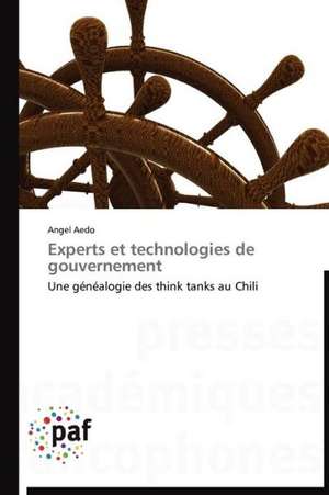 Experts et technologies de gouvernement de Angel Aedo