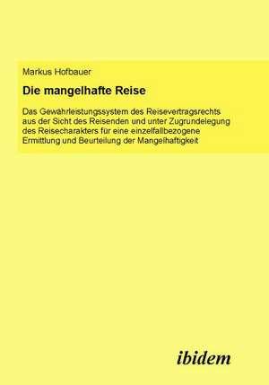 Hofbauer, M: Die mangelhafte Reise. Das Gewährleistungssyste