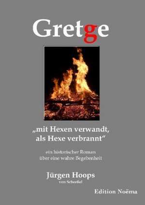 Hoops von Scheeßel, J: Gretge. "mit Hexen verwandt, als Hexe