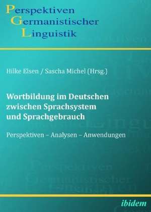 Wortbildung im Deutschen zwischen Sprachsystem und Sprachgeb