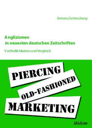 Zschieschang, T: Anglizismen in neuesten deutschen Zeitschri