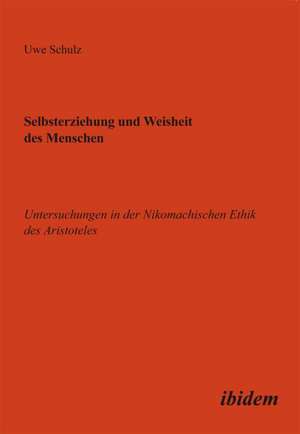 Schulz, U: Selbsterziehung und Weisheit des Menschen. Unters