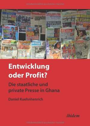 Kuehnhenrich, D: Entwicklung oder Profit? Die staatliche und