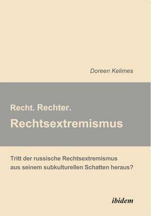 Kelimes, D: Recht. Rechter. Rechtsextremismus.. Tritt der ru