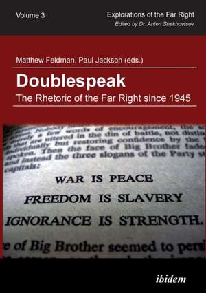 Doublespeak – The Rhetoric of the Far Right Since 1945 de Matthew Feldman