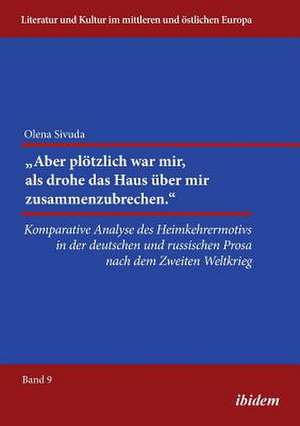 Sivuda, O: "Aber plötzlich war mir, als drohe das Haus über