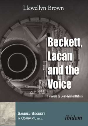 Beckett, Lacan and the Voice de Llewellyn Brown